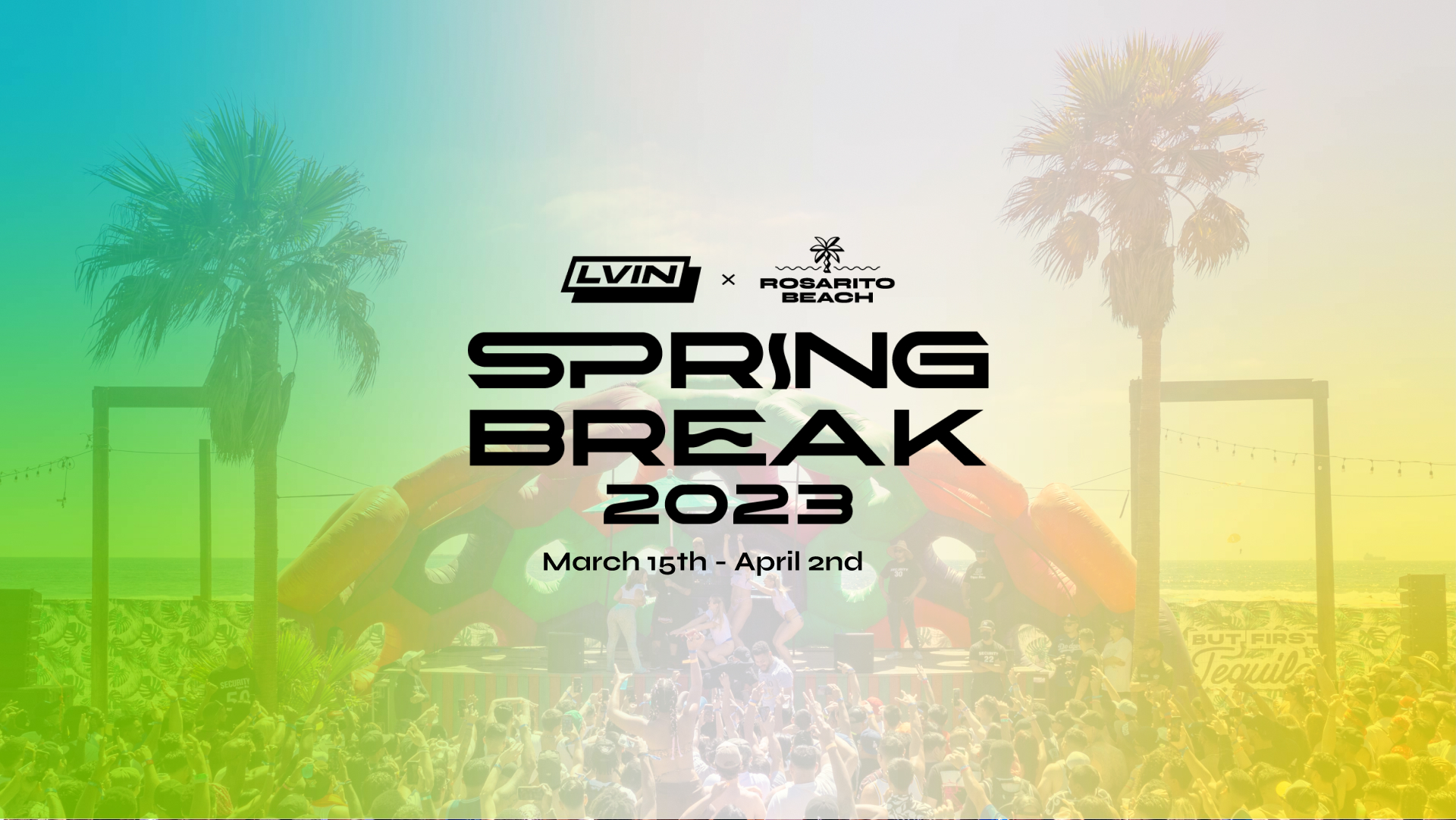 Rosarito Beach Spring Break 2023 | LVIN - Travel, Hotels, Nightlife