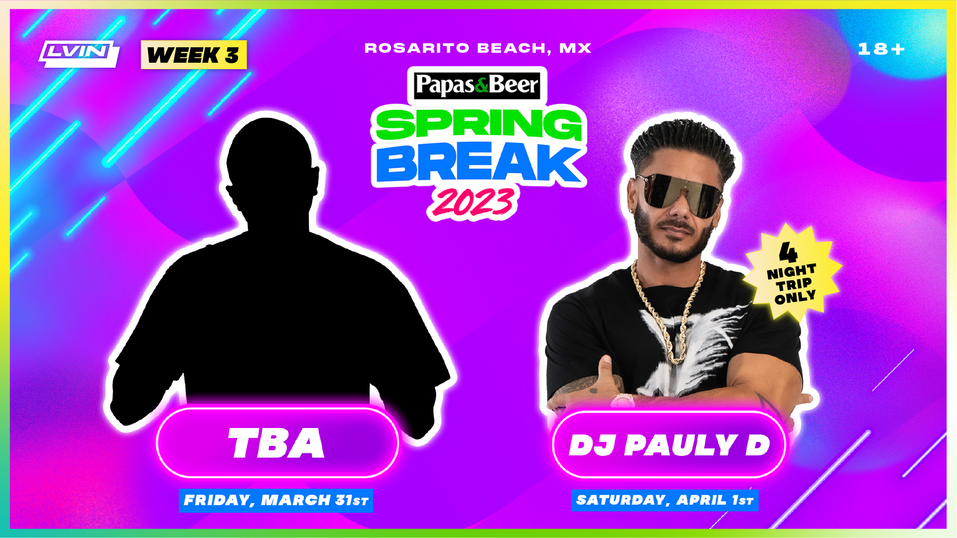 Rosarito Beach Mexico Spring Break 2023 Week 3 DJ Pauly D LVIN