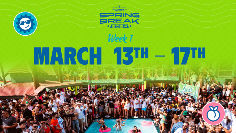 Rosarito Beach Spring Break 2024 March 13th April 6th LVIN