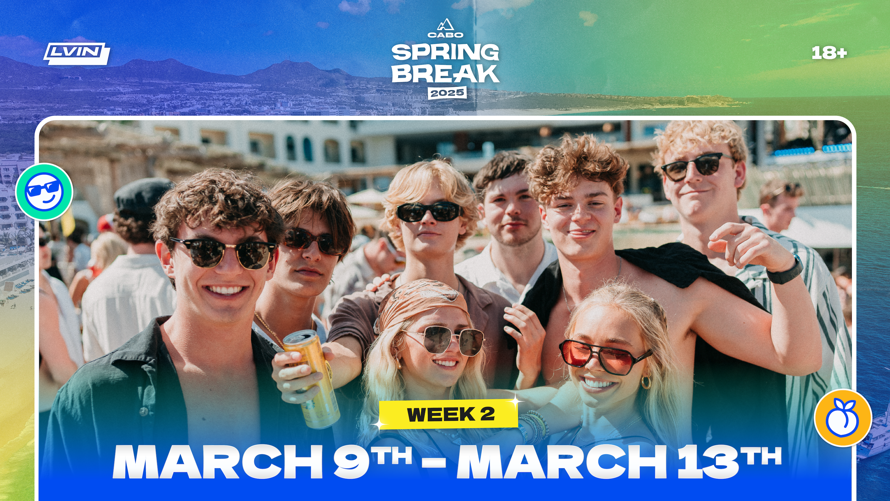 Cabo Spring Break 2025 Week 2 Header March 9 to March 13 LVIN
