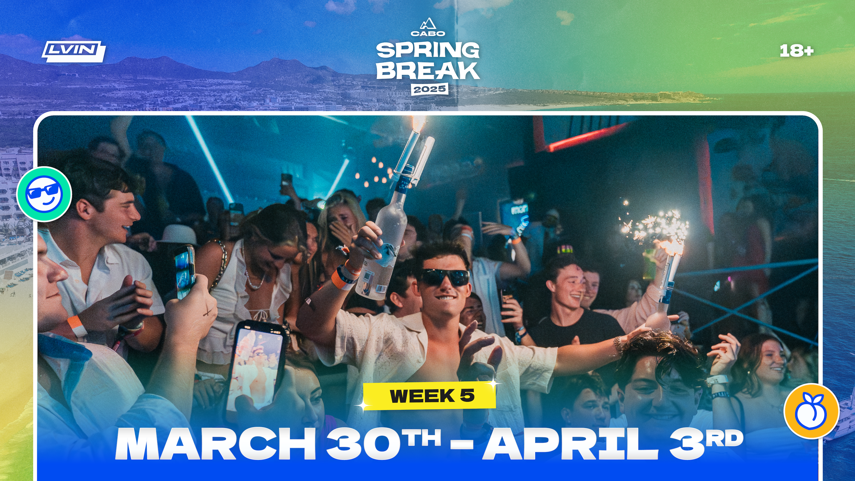 Cabo Spring Break 2025 Week 5 Header March 30 to April 3 LVIN