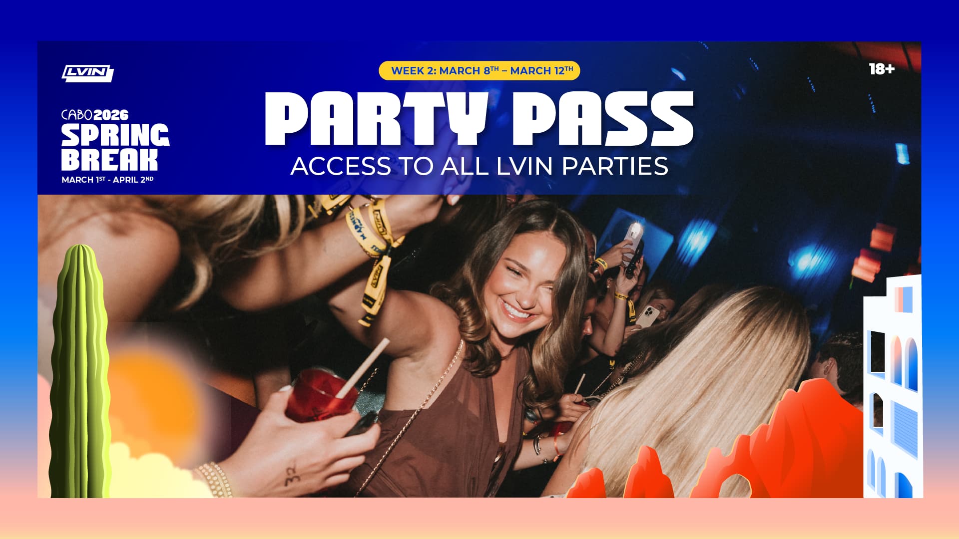 Cabo Spring Break 2026: Week 2 Party Pass - LVINLIFE