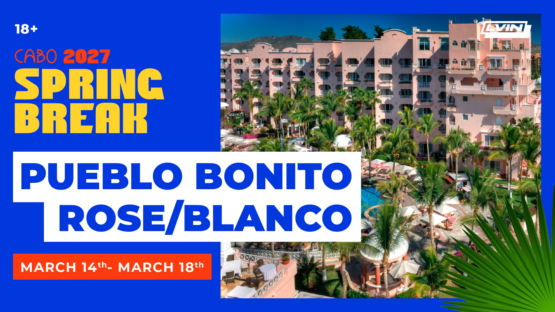 Cabo Spring Break 2027 – Pueblo Bonito Rose/Blanco Hotel – Week 3 - Image 1