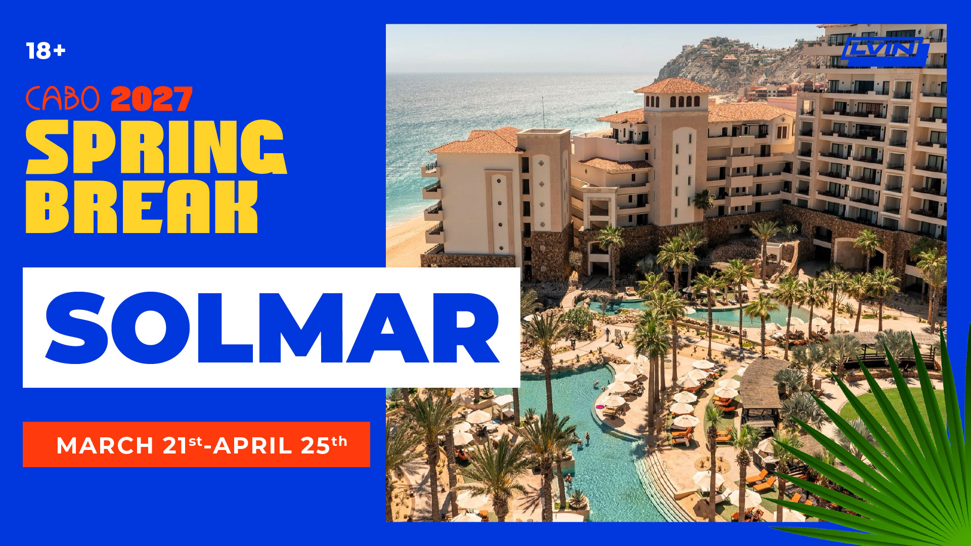 Cabo Spring Break 2027 – Solmar – Week 4 - Image 1