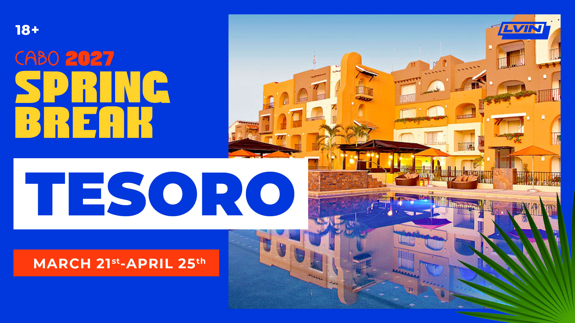 Cabo Spring Break 2027 – Tesoro – Week 4 - Image 1
