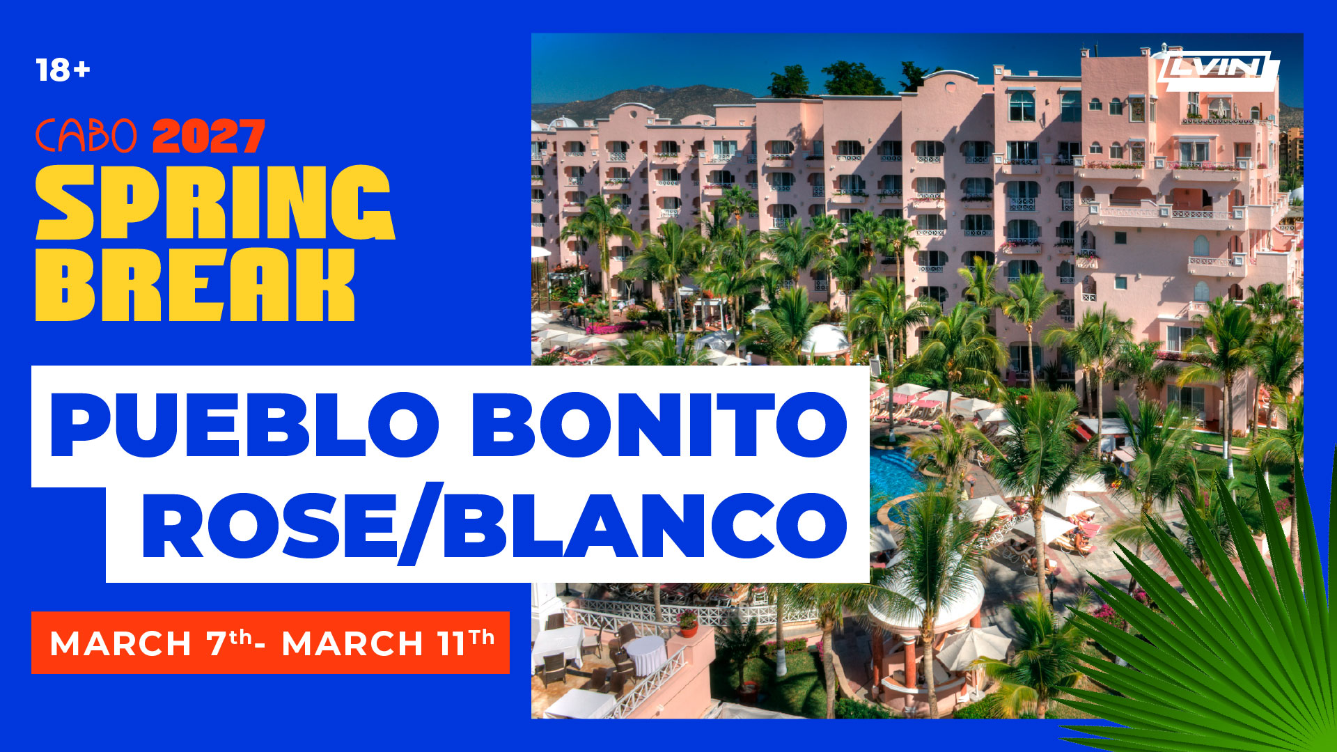 Cabo Spring Break 2027 – Pueblo Bonito Rose/Blanco Hotel – Week 2 - Image 1